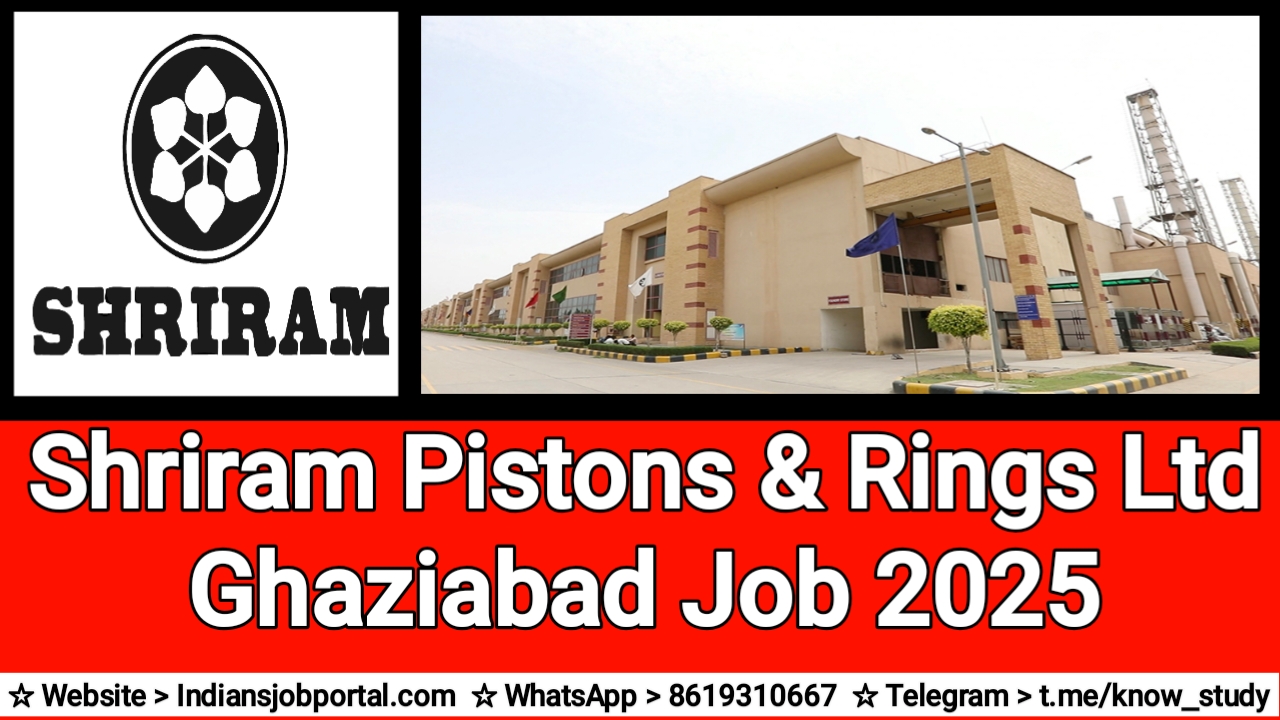 Shriram Pistons & Rings Ltd Ghaziabad Job 2025